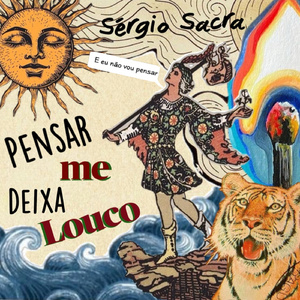 Pensar Me Deixa Louco e Eu Não Vou Pensar