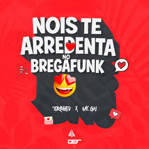 NOIS TE ARREBENTA NO BREGAFUNK