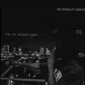 TIL DA NIGHT ENDS (feat. MOBPOLO)