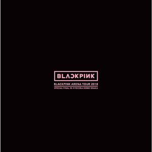 LET IT BE ～ YOU & I ～ ONLY LOOK AT ME / ROSE (BLACKPINK ARENA TOUR 2018 "SPECIAL FINAL IN KYOCERA DOME OSAKA")
