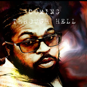 Coming Through Hell