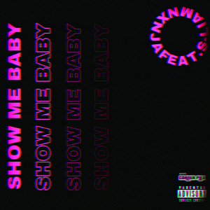 SHOW ME BABY (feat. S-Liam)