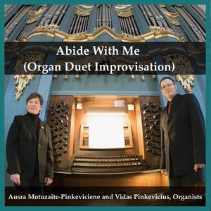 Abide With Me (Organ Duet Improvisation) [feat. Vidas Pinkevicius]