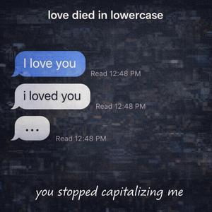 Love died in lowercase