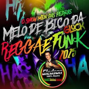 Melo de Bico da Glock Reggae Funk 2025