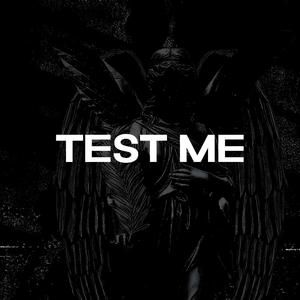 TEST ME