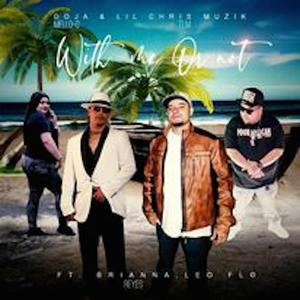 With Me Or Not (feat. Brianna reyes, Leo Flo, Doja Mello-D & Lil Chris Tlm)