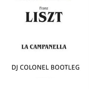 La campanella(DJ Colonel Bootleg)