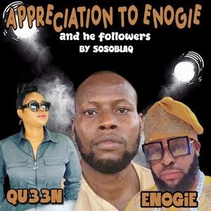Appreciation to my helpers (Baba Enogie & Qu33n )