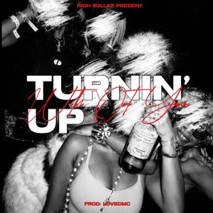 Turnin' Up (Without You)