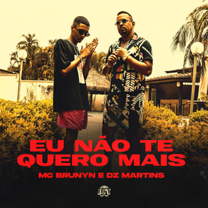 Eu Não Te Quero Mais