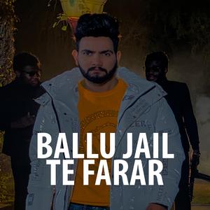 Ballu Jail Te Farar