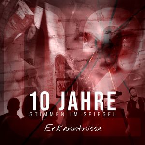 Erkenntnisse (10 Jahre - Stimmen im Spiegel)