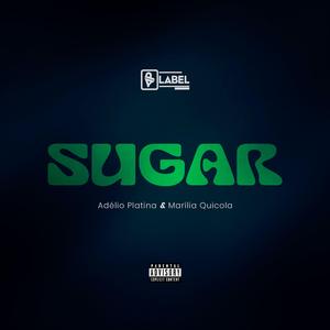 Sugar (feat. Adélio Platina & Marília Quicola)