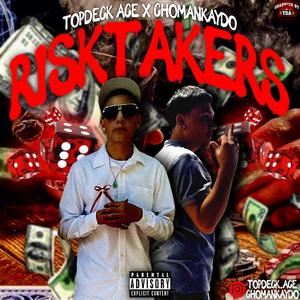 Risk Takers (feat. ChoManKaydo)