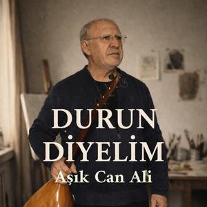 Durun Diyelim