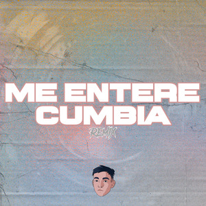 Me Entere (Cumbia) (Remix)