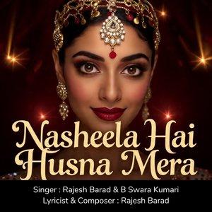 Nasheela Hai Husna Mera