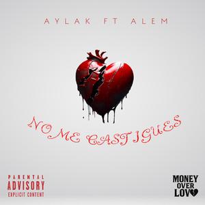 NO ME CASTIGUES (feat. ALEM)
