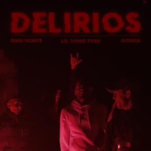 Delirios (feat. Lil Song Fyah)