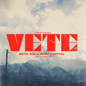 Vete (feat. Apin & Royal)