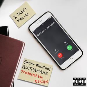 I Didnt Pick Up (feat. GuddaMane)