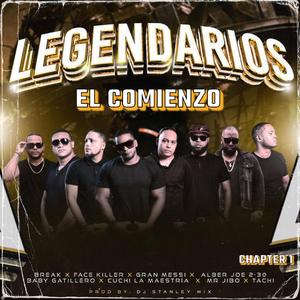 Legendarios (feat. El Gran Messi, Tachi Mc, Cuchi La Maestria, Mr Jibo, Break Legendario, Baby Gatillero & Face Killer)