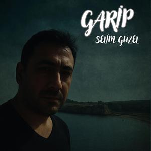 Garip (feat. Selim Güzel)