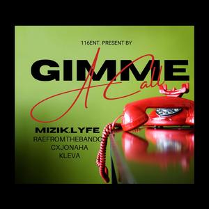 Gimme A Call (feat. CXJonaha, Kleva Kidd & RaefromtheBando))