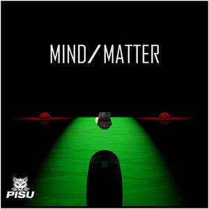 Mind Over Matter