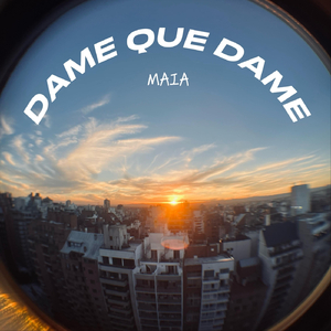 DAME QUE DAME