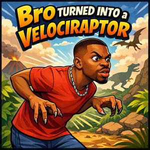 Bro TURNED INTO a VELOCIRAPTOR
