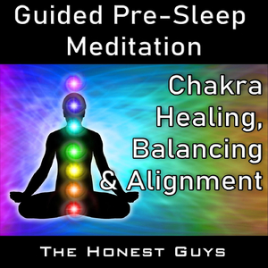 Chakra Healing, Balancing & Alignment (Guided Pre-Sleep Meditation)