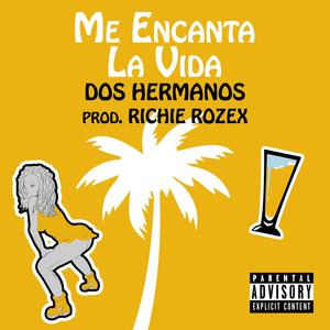 Me Encanta La Vida (feat. RICHIE ROZEX)