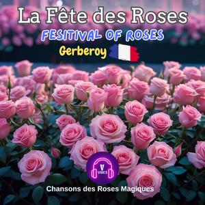 Pétales d'Éternité | Petals of Eternity | Ultimate Songs for Roses Festival | French Songs