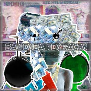 BANDSBANDSRACKS (feat. M8NT BLANC, JayHova & TriGah ODT)