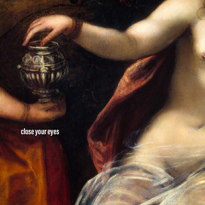 Close Your Eyes