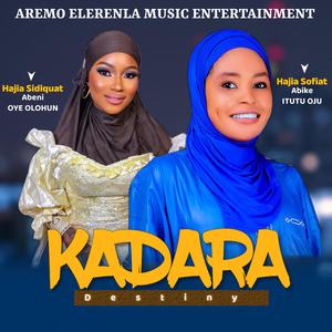 KADARA (Destiny) (feat. A.S Oye Olohun & Itutu Oju)