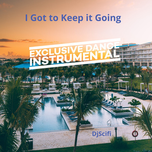 I Got to Keep It Going (Exclusive Dance Instrumental)