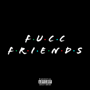 Fucc Friends