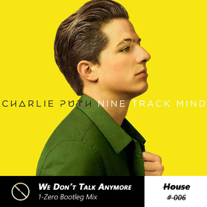 Charlie Puth - We Don't Talk Anymore (1-Zero Bootleg)