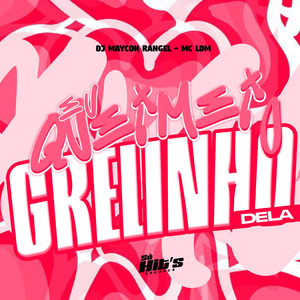 Eu Queimei o Grelinho Dela