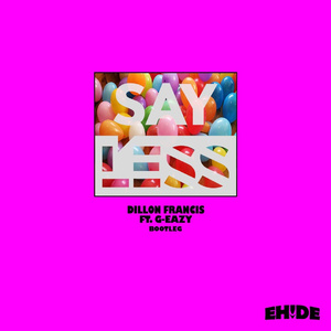 Say Less (EH!DE Bootleg)