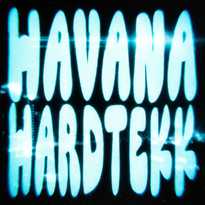 HAVANA (HARDTEKK)