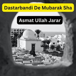 Dastarbandi De Mubarak Sha