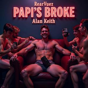 Papi's Broke (feat. Alan Keith)