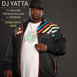Down Right Here (feat. KEHLANI, TRIPINDICKULOUS & J. JEREMIAH)