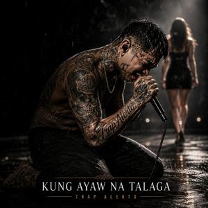 KUNG AYAW NA TALAGA