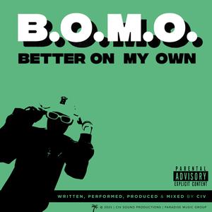 B.O.M.O. (Better On My Own)