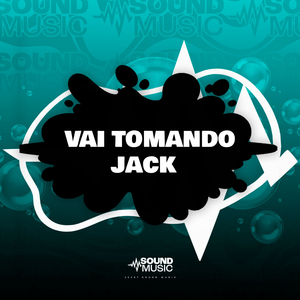 VAI TOMANDO JACK